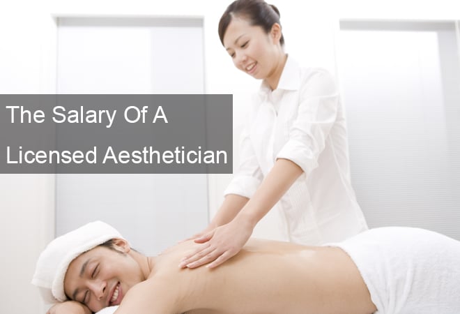 The Salary Of A Licensed Aesthetician
